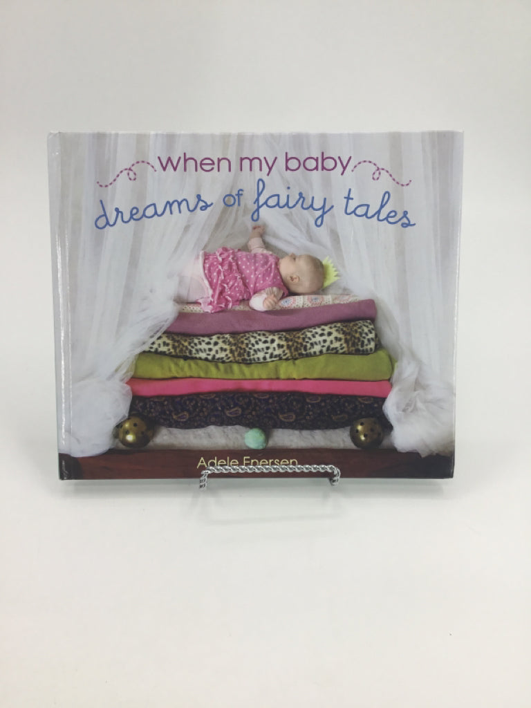 When My Baby Dreams of Fairy Tales Hardback Book