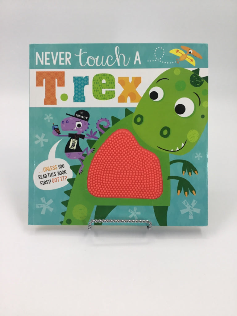 Never Touch A T.Rex Paperback Book