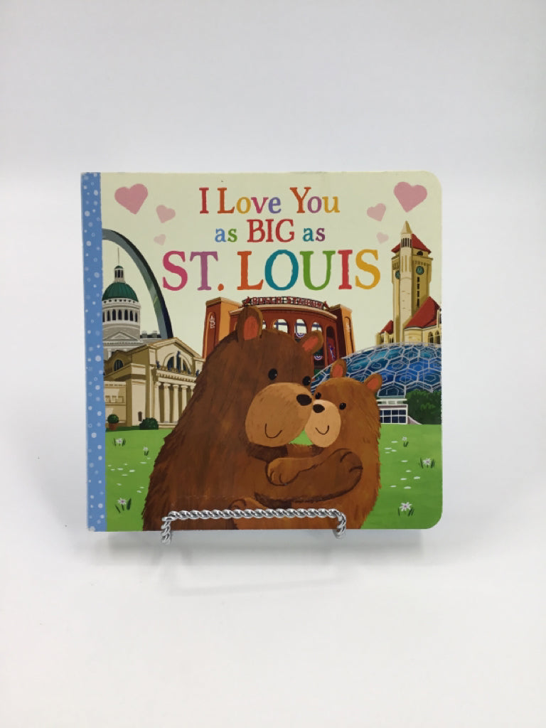 I Love You As Big As St Louis Board Book