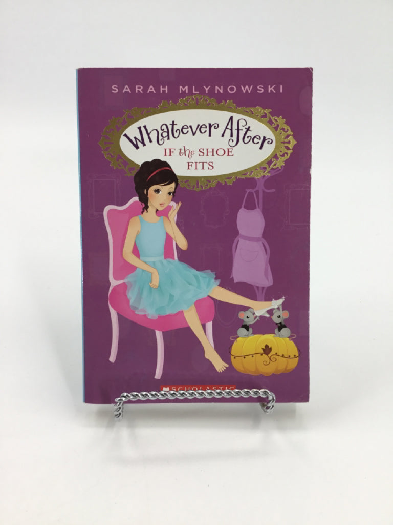 Scholastic Whatever After If The Shoe Fits Paperback Book