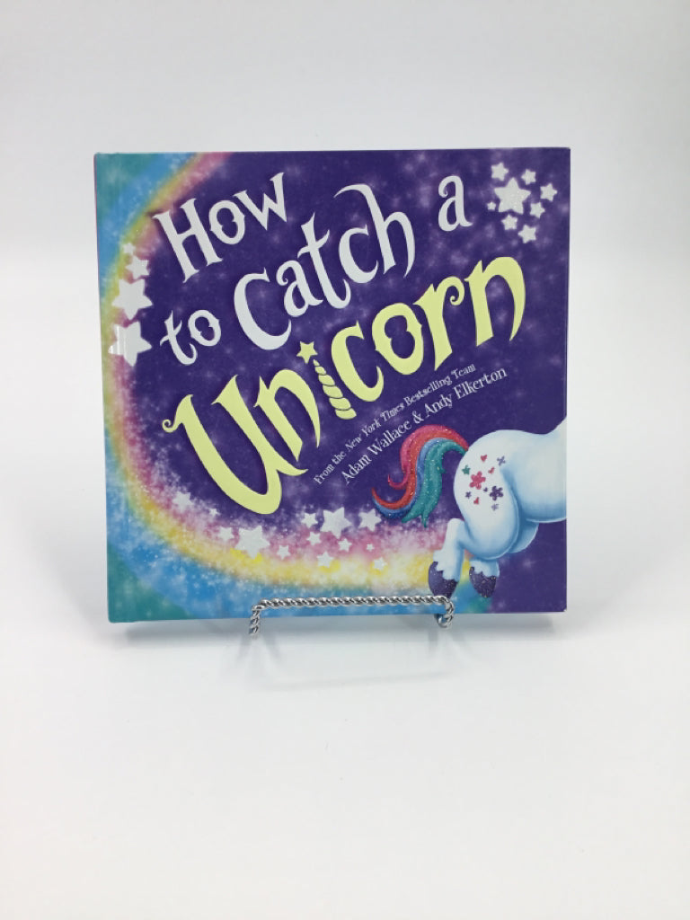 How to Catch a Unicorn Hardback Book
