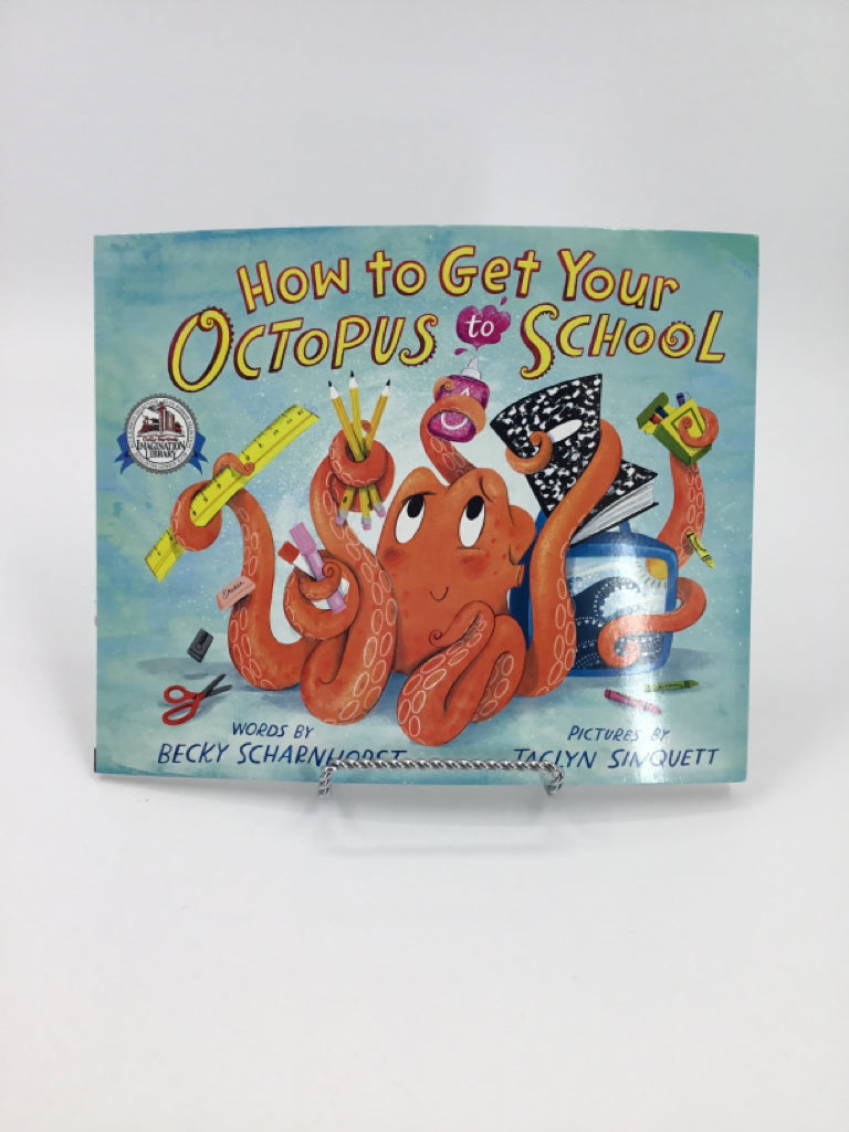 How to Get Your Octopus to School Paperback Book