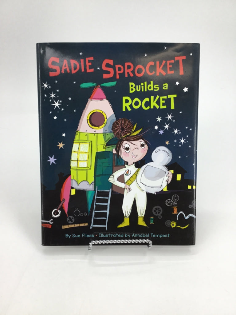Sadie Sprocket Builds a Rocket Hardback Book