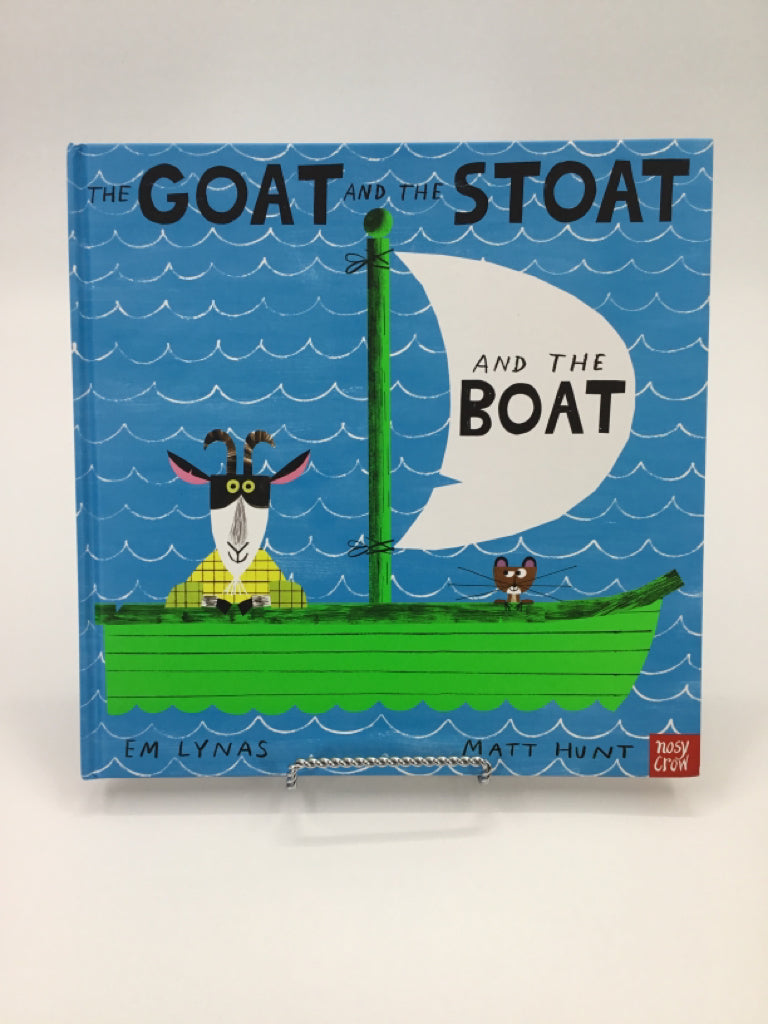 The Goat and the Stoat and the Boat Hardback Book