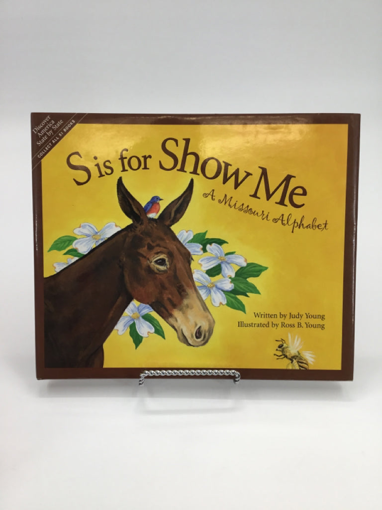 S is for Show Me: A Missouri Alphabet Hardback Book