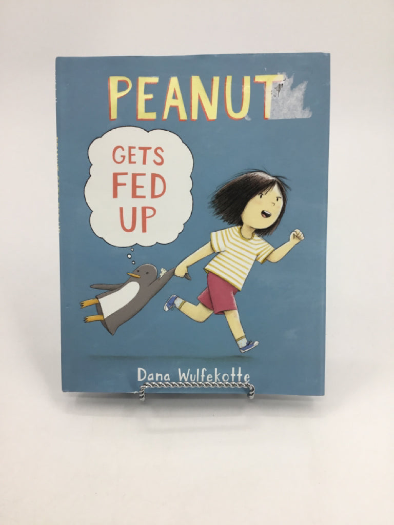 Peanut Gets Fed Up Hardback Book