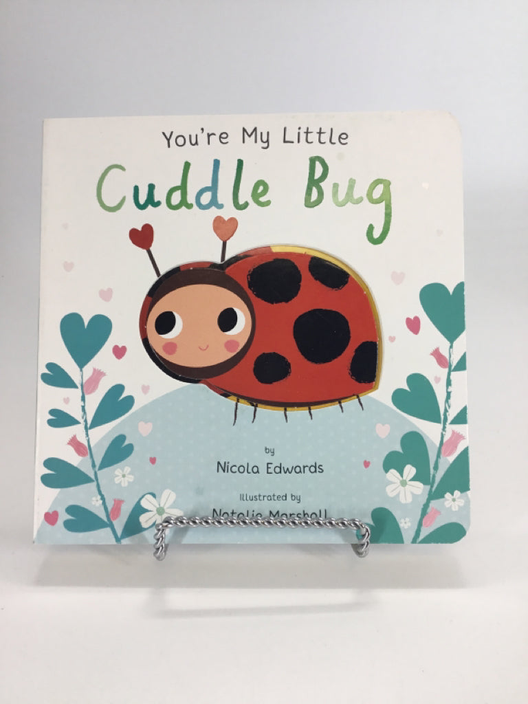 You're My Little Cuddle Bug Board Book