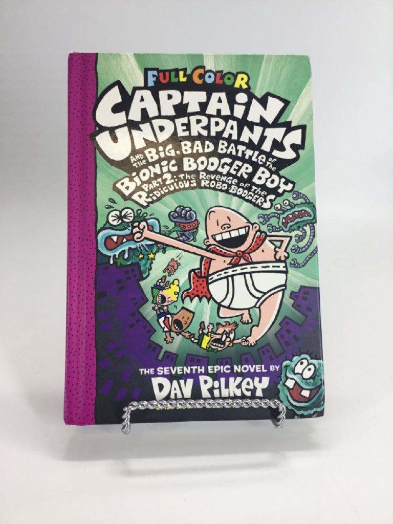 Scholastic Captain Underpants and the Big, Bad Battle of the Bionic Booger Boy