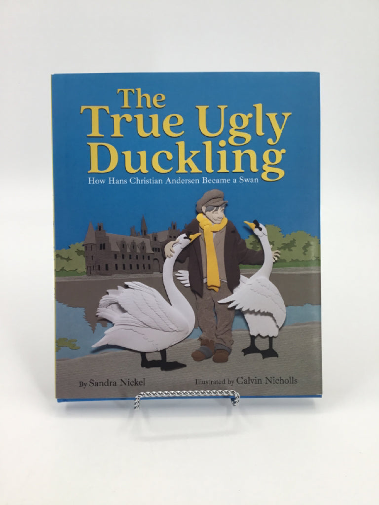 The True Ugly Duckling Hard Cover Book