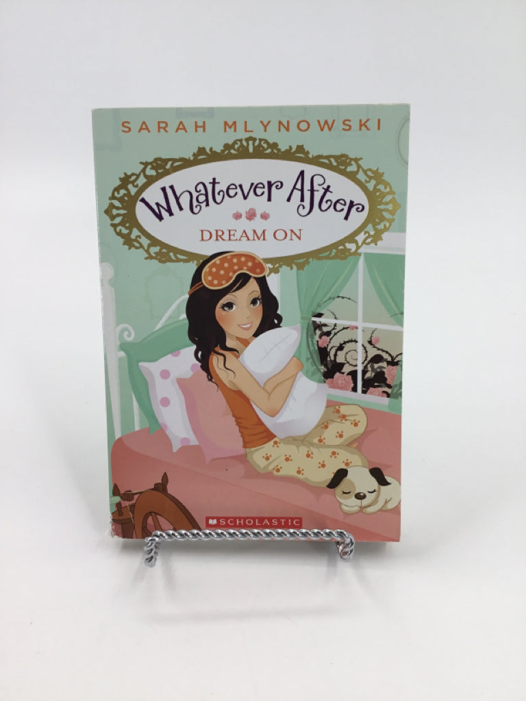 Scholastic Whatever After Dream On Paperback Book
