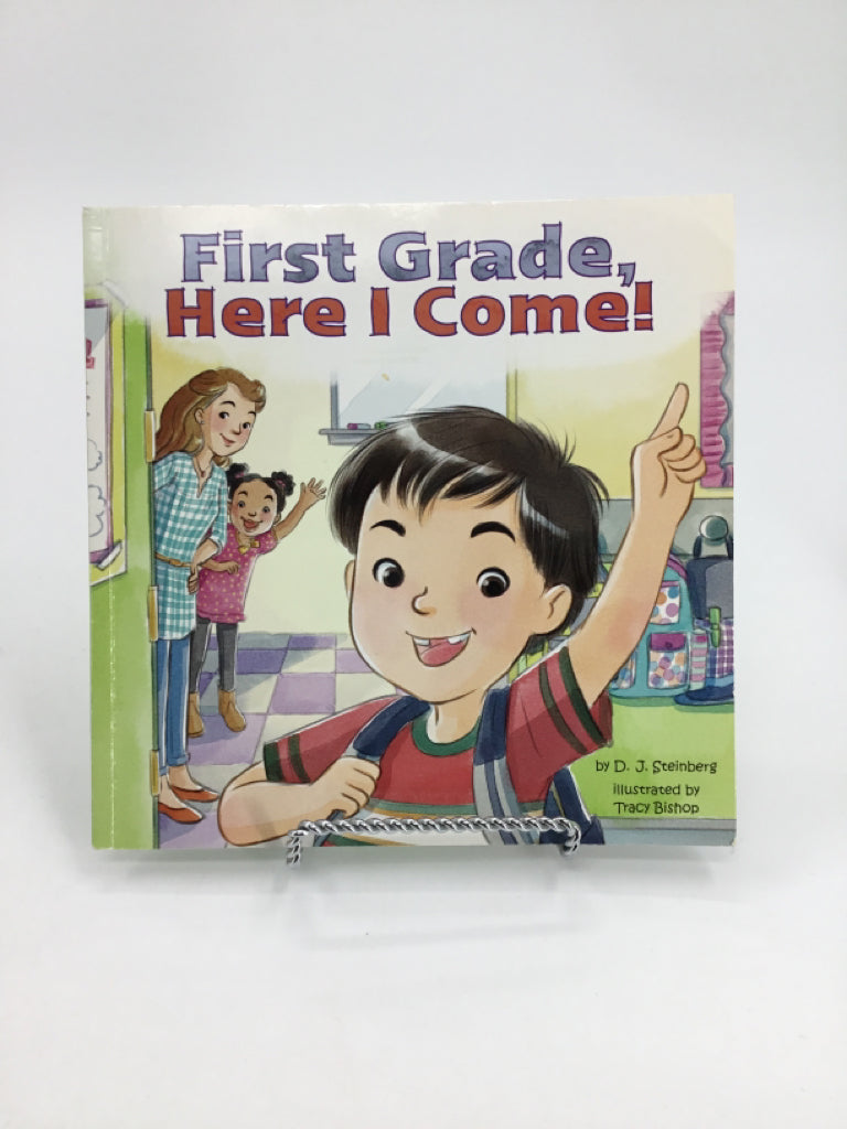 First Grade, Here I Come! Paperback Book