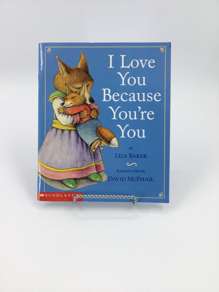 Scholastic I Love You Because You're You Paperback Book