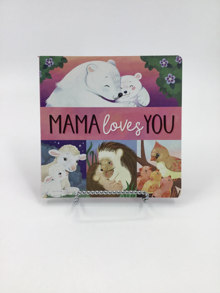 Mama Loves You Board Book