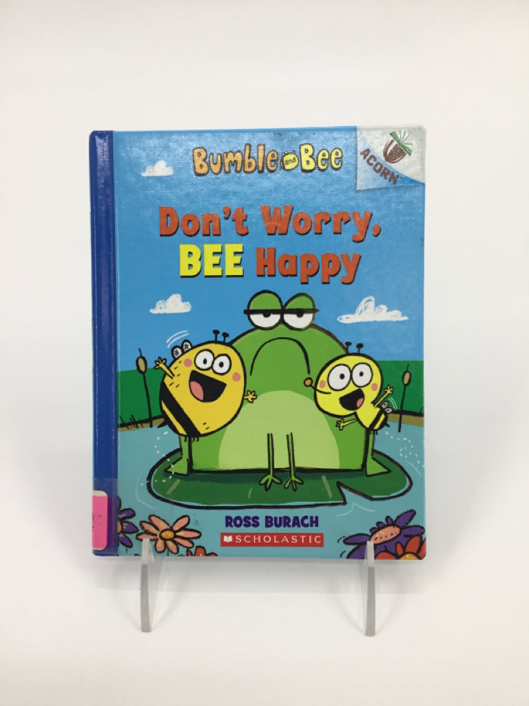 Don't Worry Bee Happy Hardcover Book